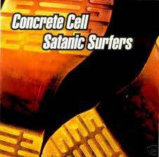 Satanic Surfers : Concrete Cell - Satanic Surfers